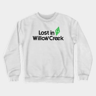 Lost in Willow Creek Crewneck Sweatshirt